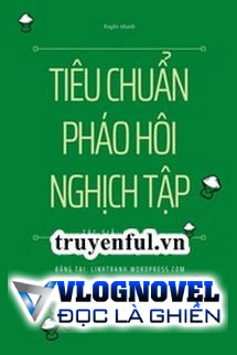 Tiêu Chuẩn Pháo Hôi Nghịch Tập