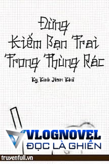 Đừng Kiếm Bạn Trai Trong Thùng Rác