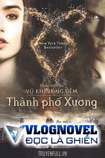 Vũ Khí Bóng Đêm 1: Thành Phố Xương